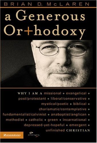 A Generous Orthodoxy by Brian McLaren