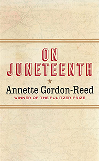 Annette Gordon Reed, "On Juneteenth".