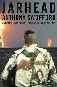 Anthony Swofford, Jarhead; A Marine’s Chronicle of the Gulf War and Other Battles (New York: Scribner, 2003)