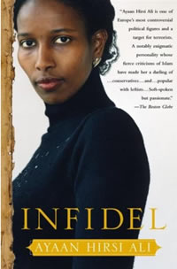 Ayaan Hirsi Ali, Infidel (New York: Free Press, 2007), 353 pages. 