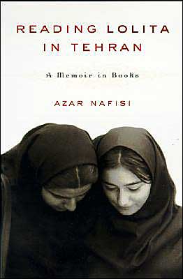 Reading Lolita in Tehran; A Memoir in Books