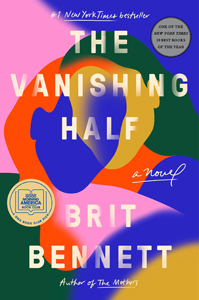 Brit Bennett, The Vanishing Half: A Novel (New York: Riverhead, 2020), 343pp.