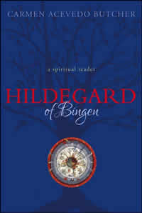 Carmen Acevedo Butcher, translator and editor, Hildegard of Bingen; A Spiritual Reader (Brewster, Mass.: Paraclete Press, 2007), 183pp.