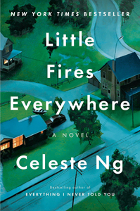 Celeste Ng, Little Fires Everywhere: A Novel (New York: Penguin, 2017), 338pp.
