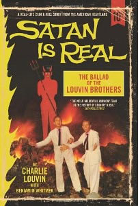 Charlie Louvin with Benjamin Whitmer, Satan is Real: The Ballad of the Louvin Brothers (Igniter Literary Group, 2012); The Louvin Brothers, Satan is Real (Capitol Nashville, originally released 1959)