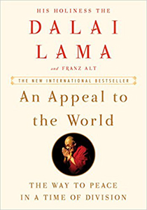 His Holiness the Dalai Lama, with Franz Alt, An Appeal to the World; The Way to Peace in a Time of Division (New York: William Morrow, 2017), 112pp.