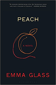 Emma Glass, Peach: A Novel (New York: Bloomsbury, 2018), 98pp.