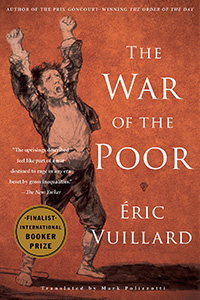 Éric Vuillard, The War of the Poor (New York: Other Press, 2020), 79pp.