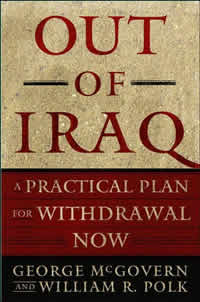 George McGovern and William R. Polk, Out of Iraq; A Practical Plan for Withdrawal Now (New York: Simon and Schuster, 2006), 142pp.