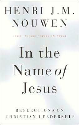 Henri Nowen - In the Name of Jesus