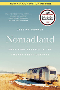 Jessica Bruder, Nomadland: Surviving America in the Twenty-First Century (New York: Norton, 2017), 273pp.