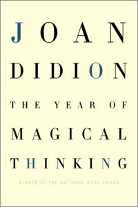 Joan Didion, The Year of Magical Thinking (New York: Knopf, 2005), 227pp.