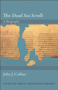 John J. Collins, The Dead Sea Scrolls: A Biography (Princeton: Princeton University Press, 2013), 272pp.