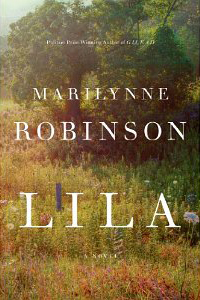 Marilynne Robinson, Lila (New York: Farrar, Straus and Giroux, 2014), 261pp.