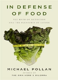 Michael Pollan, In Defense of Food; An Eater's Manifesto (New York: Penguin, 2008), 244pp.