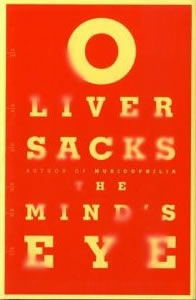 Oliver Sacks, The Mind's Eye (New York: Alfred A. Knopf, 2010), 263pp.