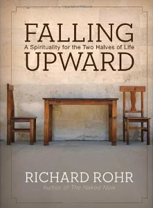 Richard Rohr, Falling Upward; A Spirituality for the Two Halves of Life (San Francisco: Jossey-Bass, 2011), 199pp.