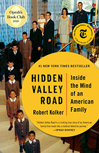 Robert Kolker, Hidden Valley Road: Inside the Mind of an American Family (New York: Doubleday, 2020), 377pp.