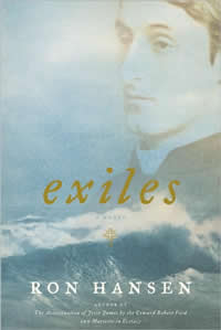 Ron Hansen, Exiles (New York: Farrar, Straus, and Giroux, 2008), 227pp.