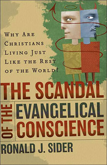 Ronald J. Sider, The Scandal of the Evangelical Conscience