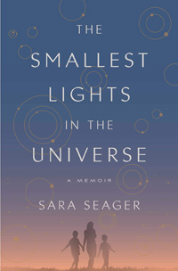 Sara Seager, The Smallest Lights in the Universe: A Memoir (New York: Crown, 2020), 308pp.