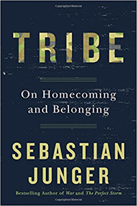 Sebastian Junger, Tribe; On Homecoming and Belonging (New York: Twelve, 2016), 168pp.