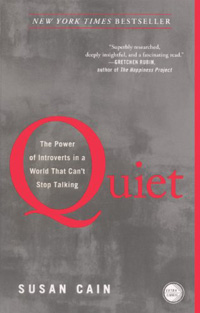 Susan Cain, Quiet: The Power of Introverts in a World That Can't Stop Talking (New York: Crown, 2012), 333pp.