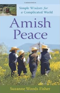 Suzanne Woods Fisher, Amish Peace: Simple Wisdom for a Complicated World (Grand Rapids: Revell, 2009), 218pp.