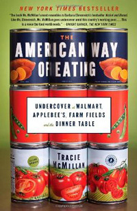 Tracie McMillan, The American Way of Eating (New York: Scribners, 2012), 319pp.