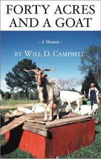 Will D. Campbell, Forty Acres and a Goat: A Memoir (Oxford, Mississippi: Jefferson Press, 2002), 281pp.