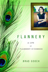 Brad Gooch, Flannery; A Life of Flannery O'Connor (New York: Little, Brown and Company, 2009), 448pp. 